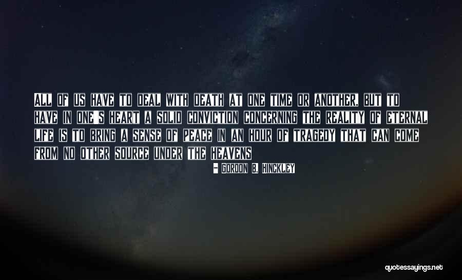 Eternal Source Quotes By Gordon B. Hinckley Eternal Source Quotes By Gordon B. Hinckley