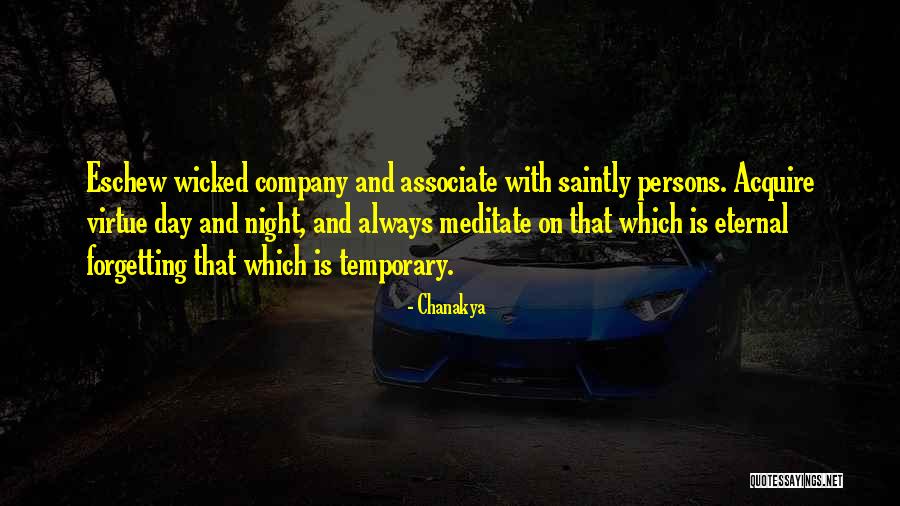 Eternal Virtue Quotes By Chanakya Eternal Virtue Quotes By Chanakya