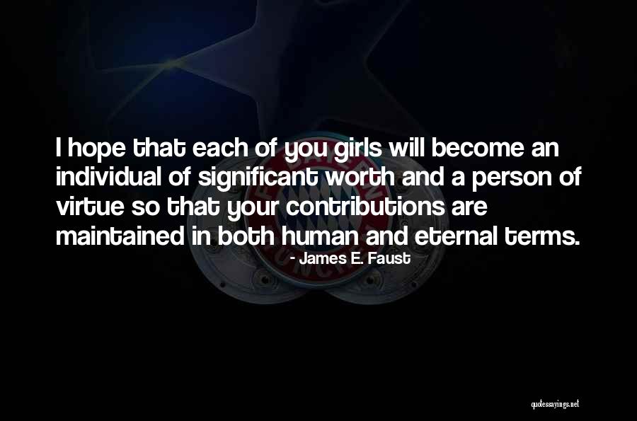 Eternal Virtue Quotes By James E. Faust Eternal Virtue Quotes By James E. Faust