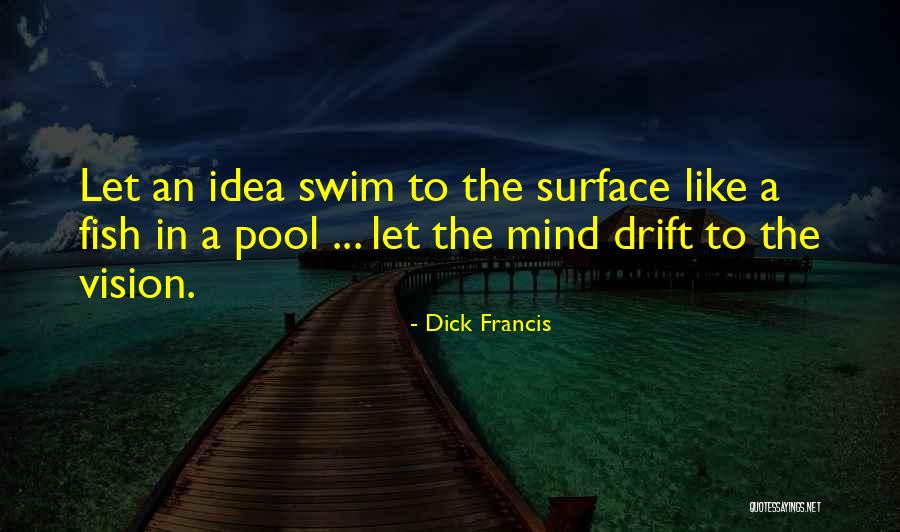 Eternality Defined Quotes By Dick Francis Eternality Defined Quotes By Dick Francis