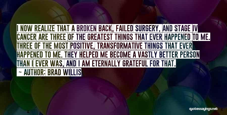 Eternally Grateful Quotes By Brad Willis