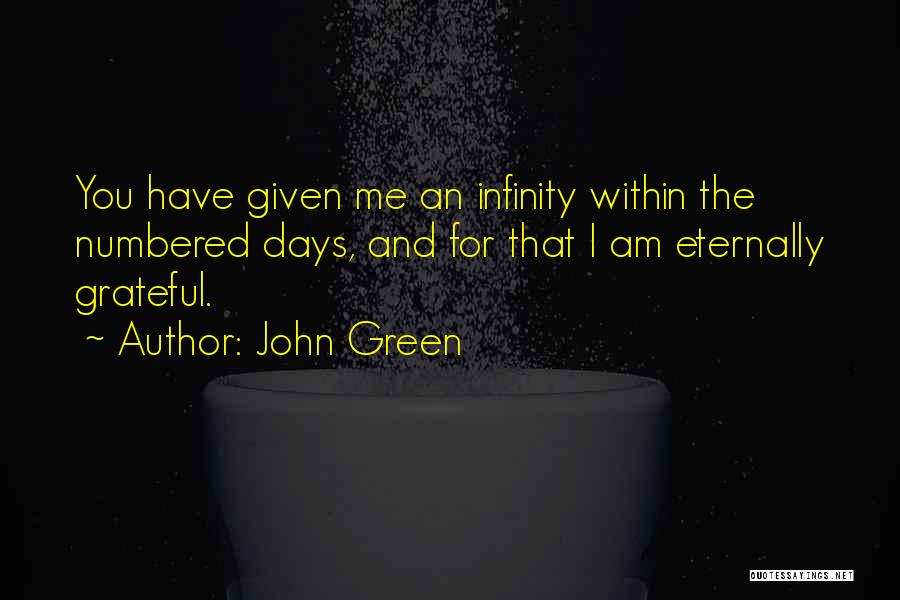 Eternally Grateful Quotes By John Green