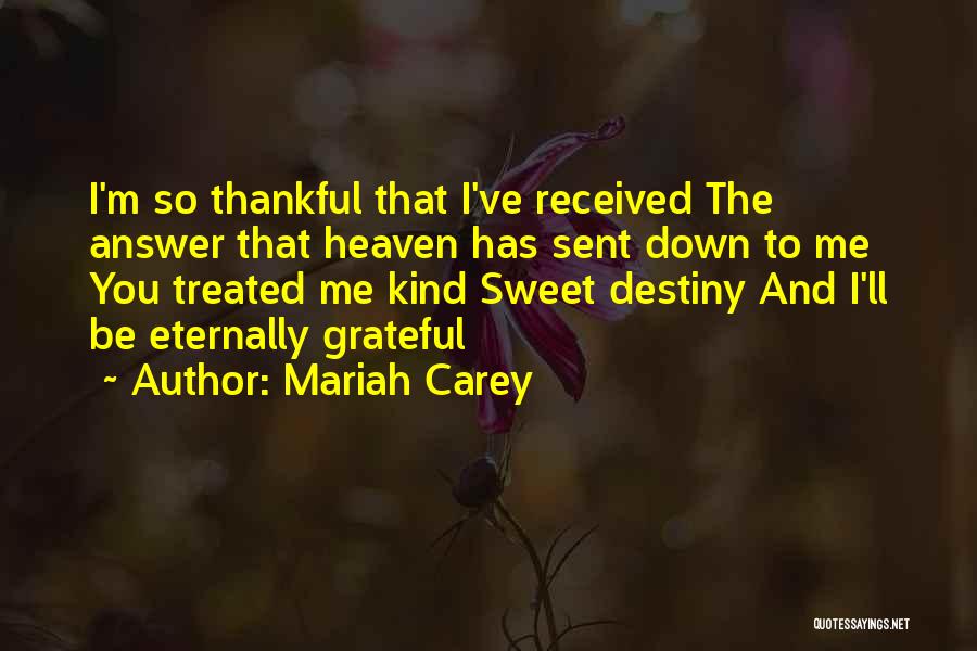 Eternally Grateful Quotes By Mariah Carey