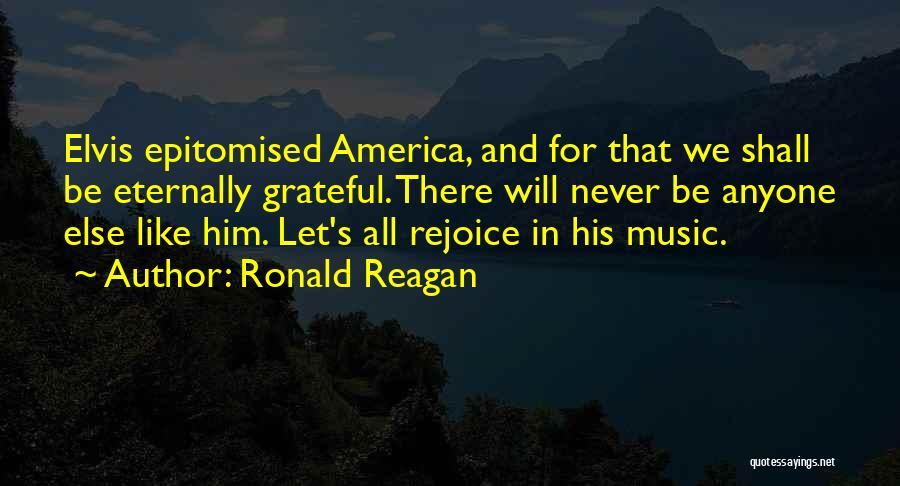 Eternally Grateful Quotes By Ronald Reagan