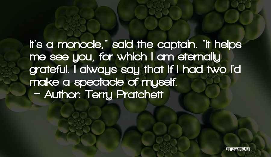 Eternally Grateful Quotes By Terry Pratchett