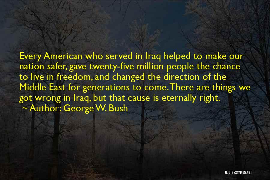 Eternally Quotes By George W. Bush
