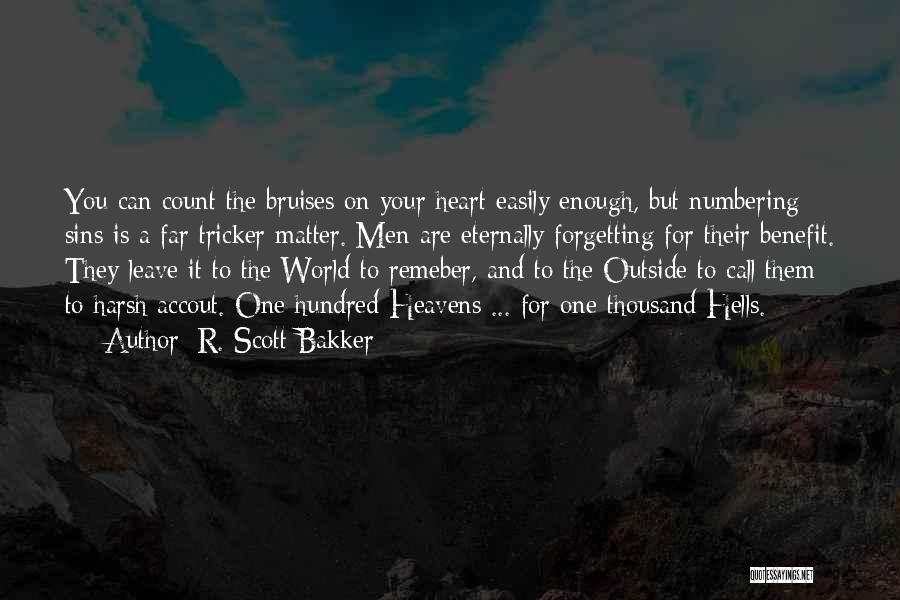 Eternally Quotes By R. Scott Bakker