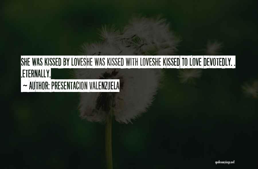 Eternally Yours Love Quotes By Presentacion Valenzuela