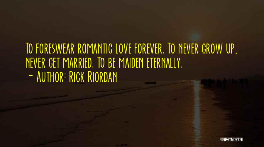 Eternally Yours Love Quotes By Rick Riordan