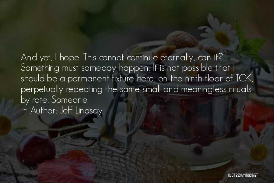 Eternally Yours Quotes By Jeff Lindsay