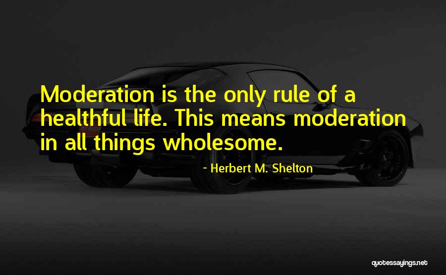 Eternea Quotes By Herbert M. Shelton Eternea Quotes By Herbert M. Shelton