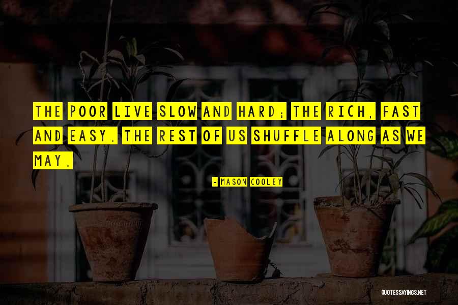 Eternitiy Quotes By Mason Cooley Eternitiy Quotes By Mason Cooley