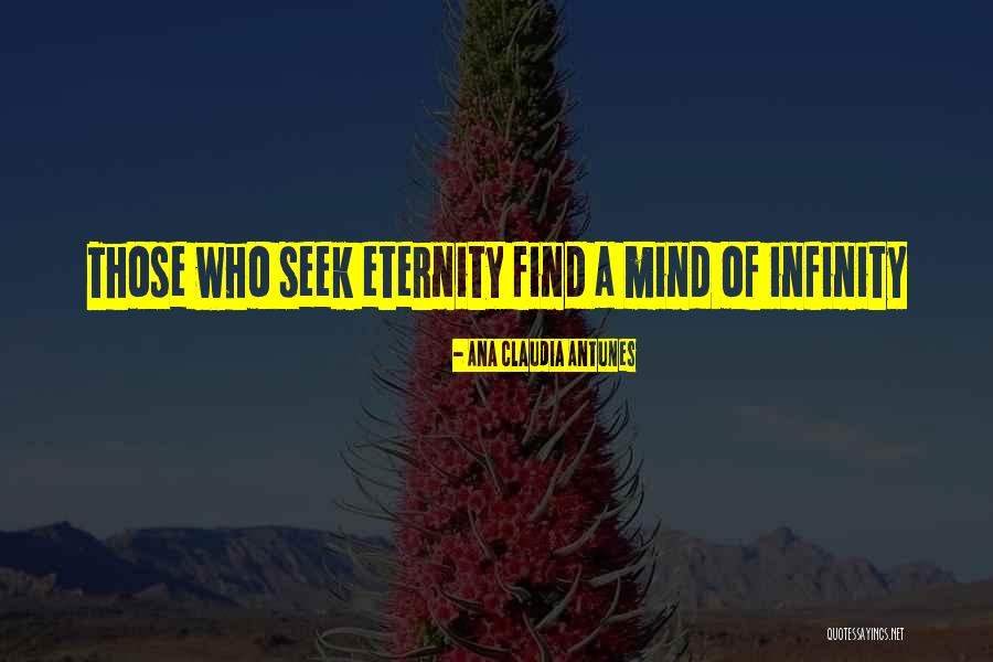 Eternity And Attitude Quotes By Ana Claudia Antunes Eternity And Attitude Quotes By Ana Claudia Antunes