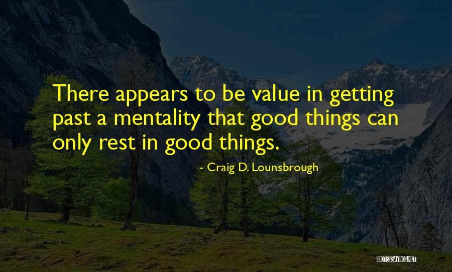 Eternity And Attitude Quotes By Craig D. Lounsbrough Eternity And Attitude Quotes By Craig D. Lounsbrough