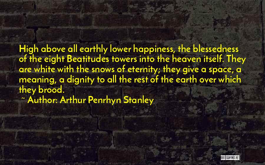 Eternity Bible Quotes By Arthur Penrhyn Stanley