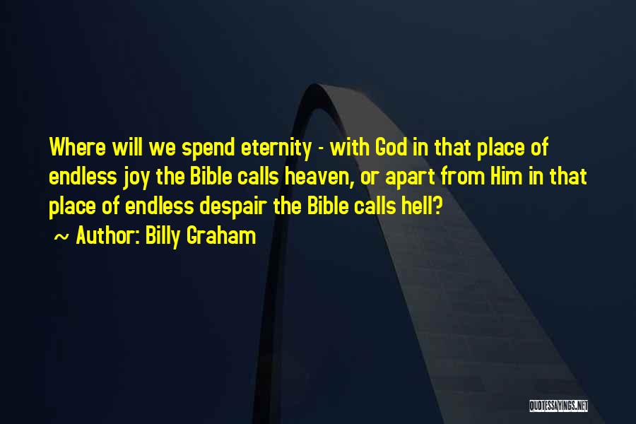 Eternity Bible Quotes By Billy Graham