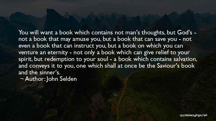 Eternity Bible Quotes By John Selden