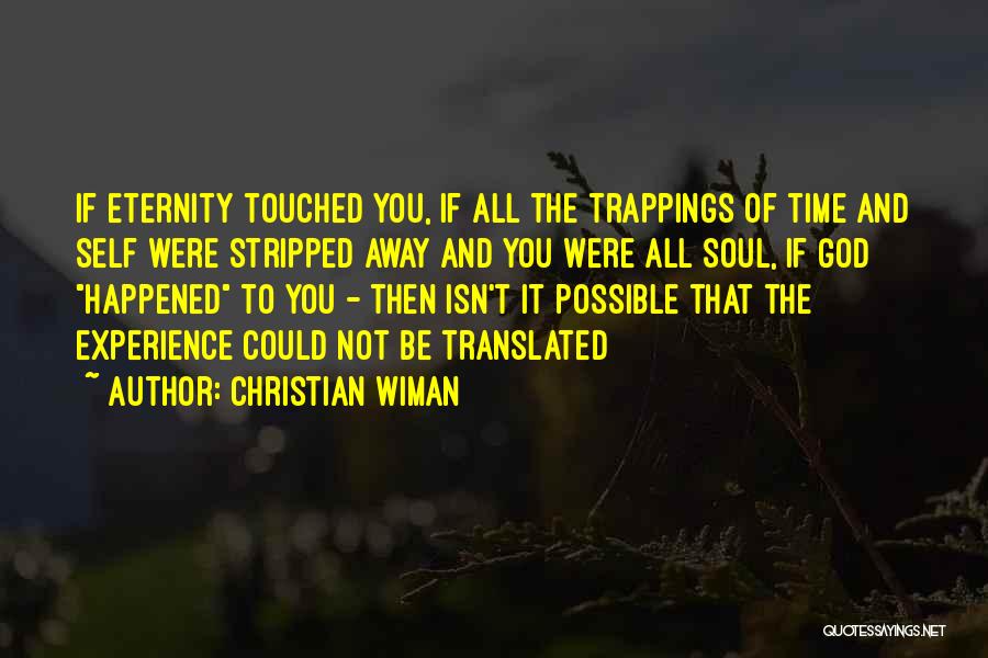 Eternity Christian Quotes By Christian Wiman