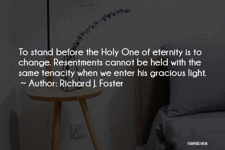 Eternity Christian Quotes By Richard J. Foster