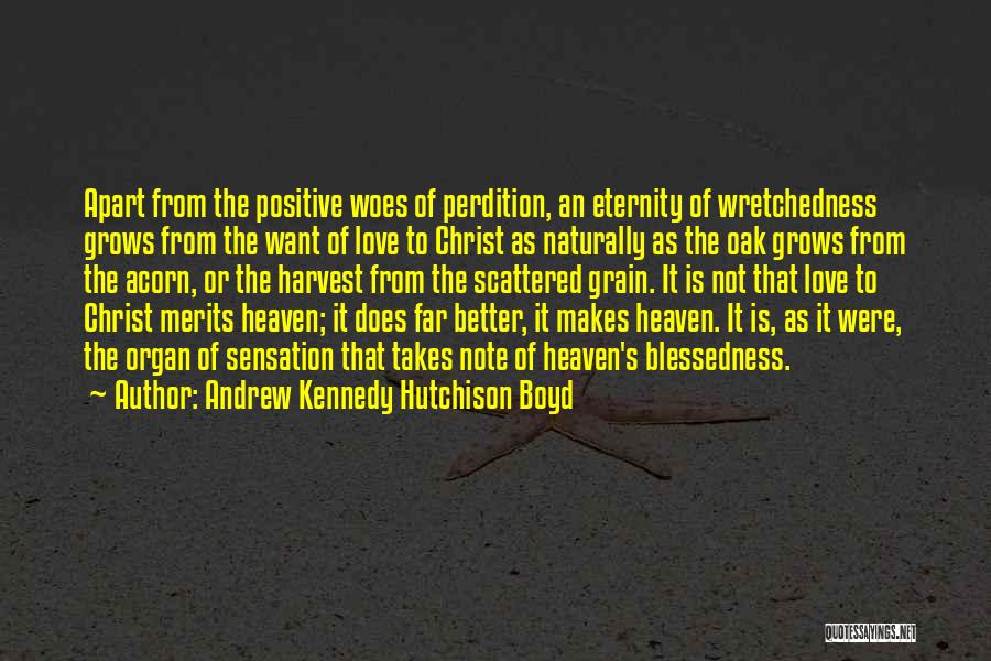 Eternity Love Quotes By Andrew Kennedy Hutchison Boyd