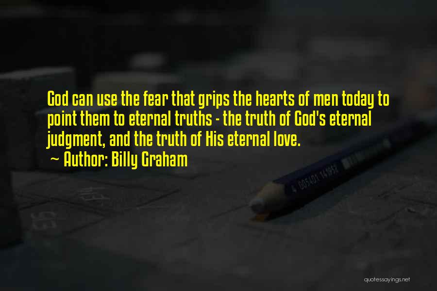 Eternity Love Quotes By Billy Graham