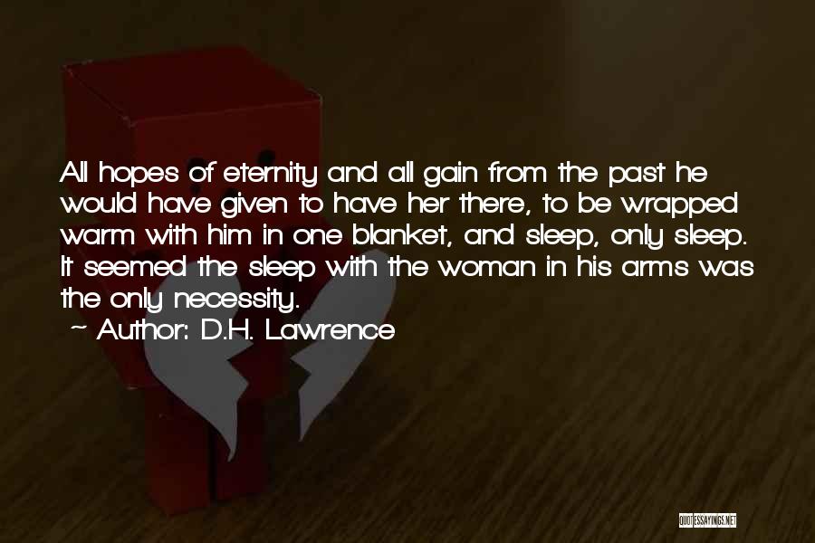 Eternity Love Quotes By D.H. Lawrence