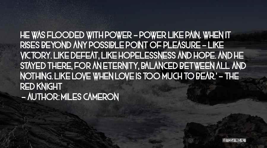 Eternity Love Quotes By Miles Cameron