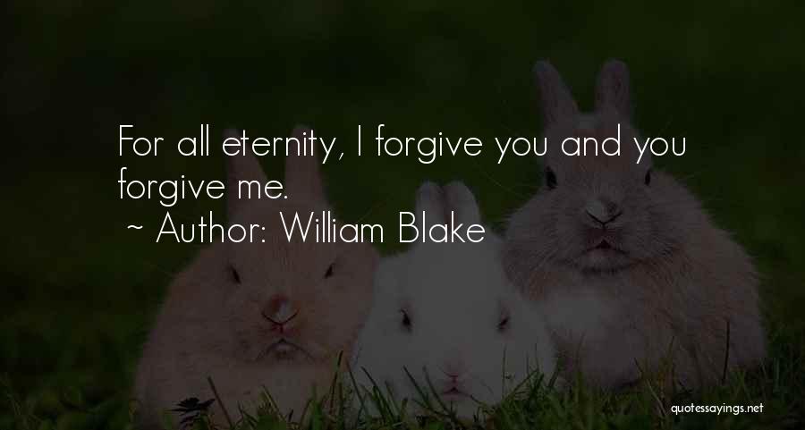 Eternity Love Quotes By William Blake