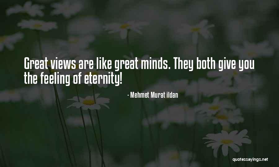 Eternity Quotes Quotes By Mehmet Murat Ildan