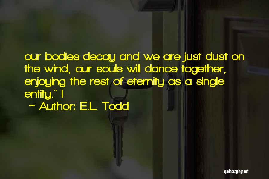 Eternity Together Quotes By E.L. Todd