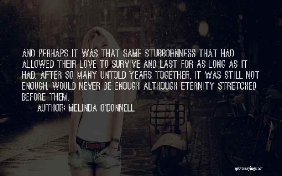 Eternity Together Quotes By Melinda O'Donnell