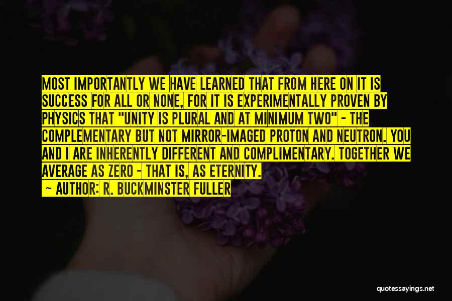 Eternity Together Quotes By R. Buckminster Fuller