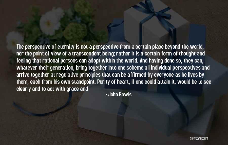 Eternity With Heart Quotes By John Rawls Eternity With Heart Quotes By John Rawls