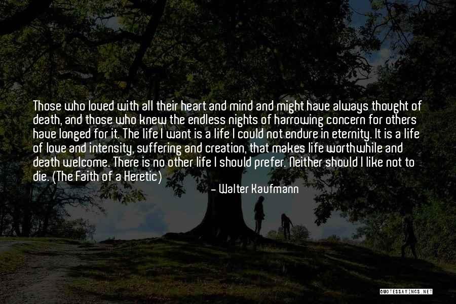 Eternity With Heart Quotes By Walter Kaufmann Eternity With Heart Quotes By Walter Kaufmann