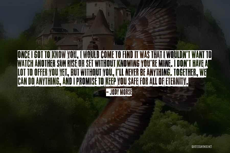 Eternity Without You Quotes By Jody Morse Eternity Without You Quotes By Jody Morse