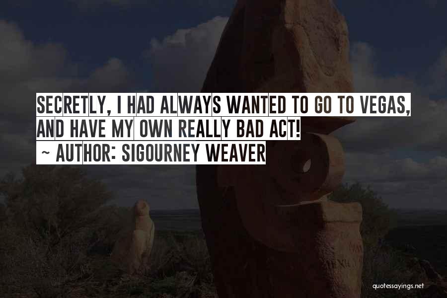 Eternos Kristen Miller Quotes By Sigourney Weaver