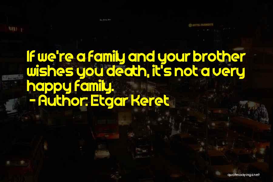 Etgar Keret Quotes 1796015