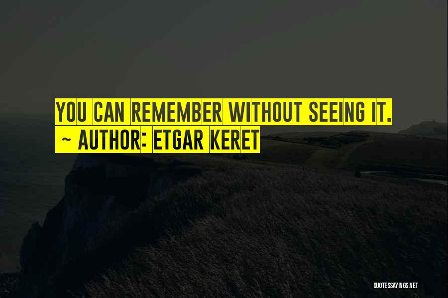 Etgar Keret Quotes 572307
