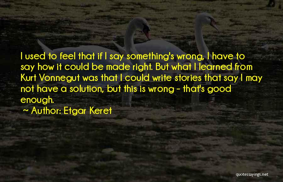 Etgar Keret Quotes 711405