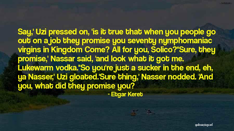 Etgar Quotes By Etgar Keret Etgar Quotes By Etgar Keret