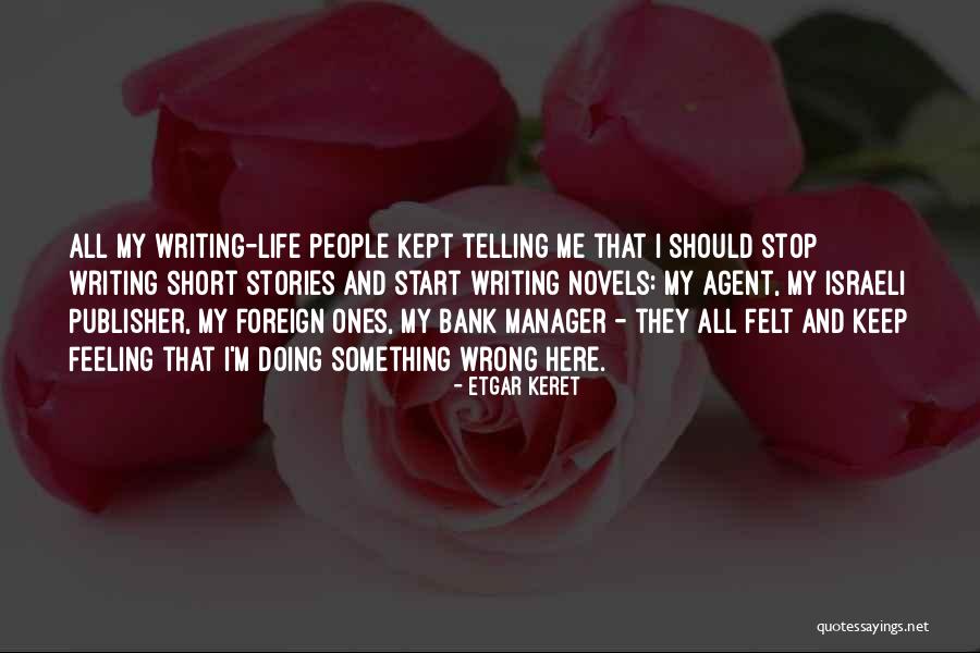 Etgar Quotes By Etgar Keret Etgar Quotes By Etgar Keret