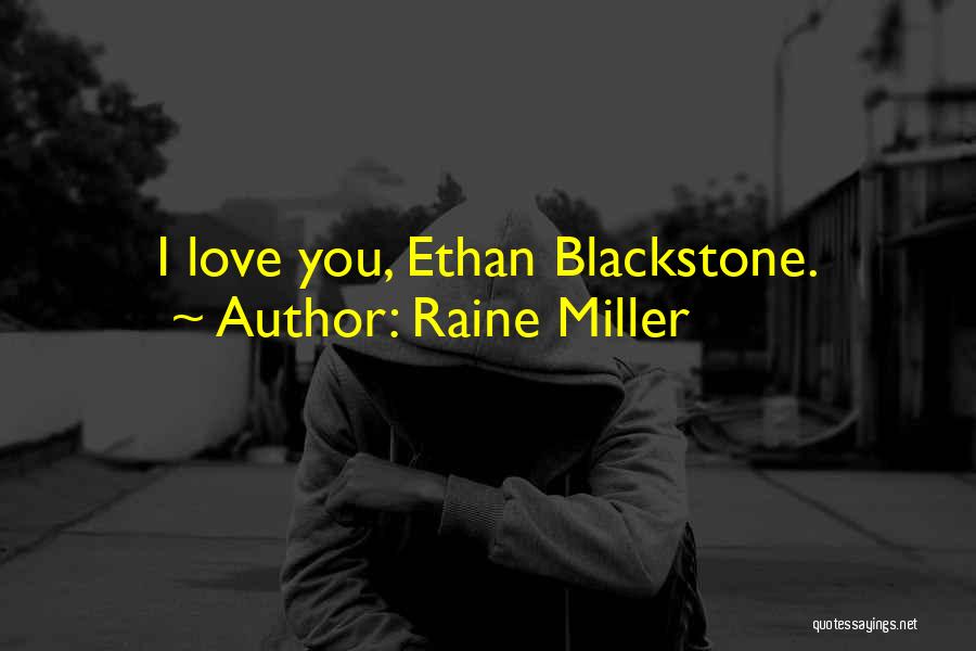 Ethan Blackstone Quotes By Raine Miller