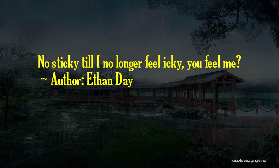 Ethan Day Quotes 1895691