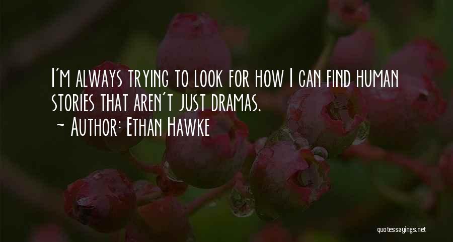 Ethan Hawke Quotes 1592843