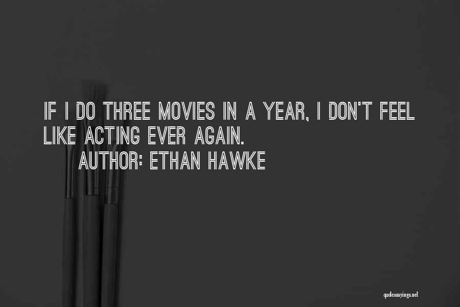 Ethan Hawke Quotes 1957907