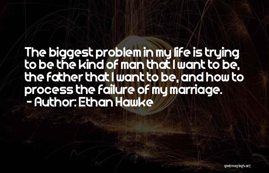 Ethan Hawke Quotes 2053575