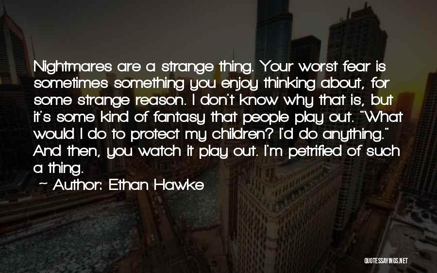 Ethan Hawke Quotes 484973