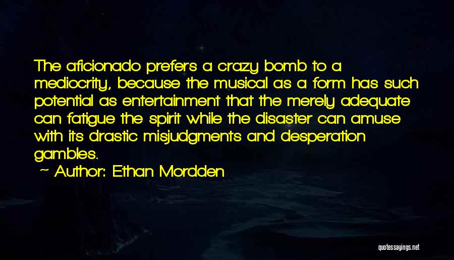 Ethan Mordden Quotes 1754295