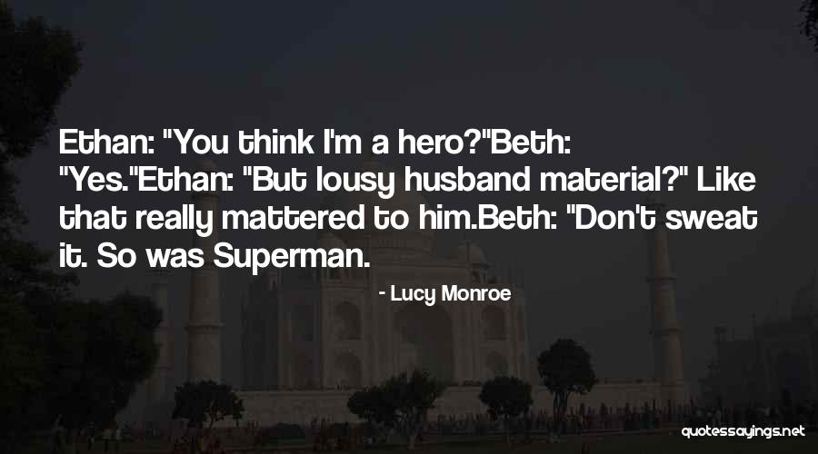 Ethan Quotes By Lucy Monroe