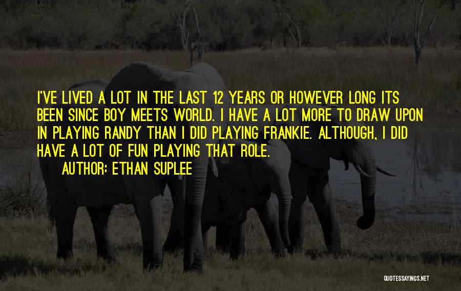 Ethan Suplee Quotes 1013390